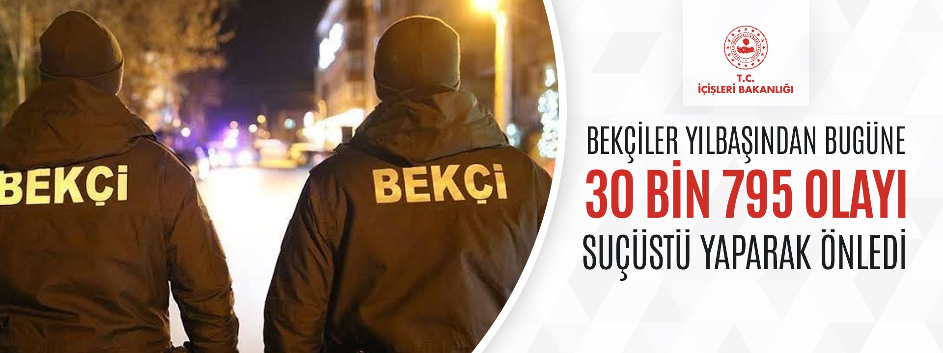 Bekçiler Yılbaşından Bu Yana 30 Bin 795 Olayı Suçüstü Yaparak Önledi