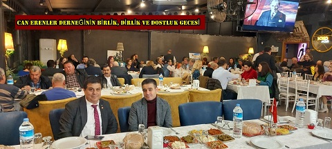 CAN ERENLER DERNEĞİNİN BİRLİK, DİRLİK VE DOSTLUK GECESİ