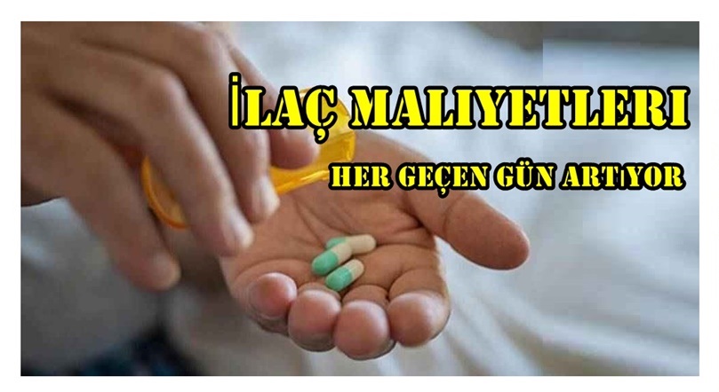 İlaç Maliyetleri Her Geçen Gün Artıyor
