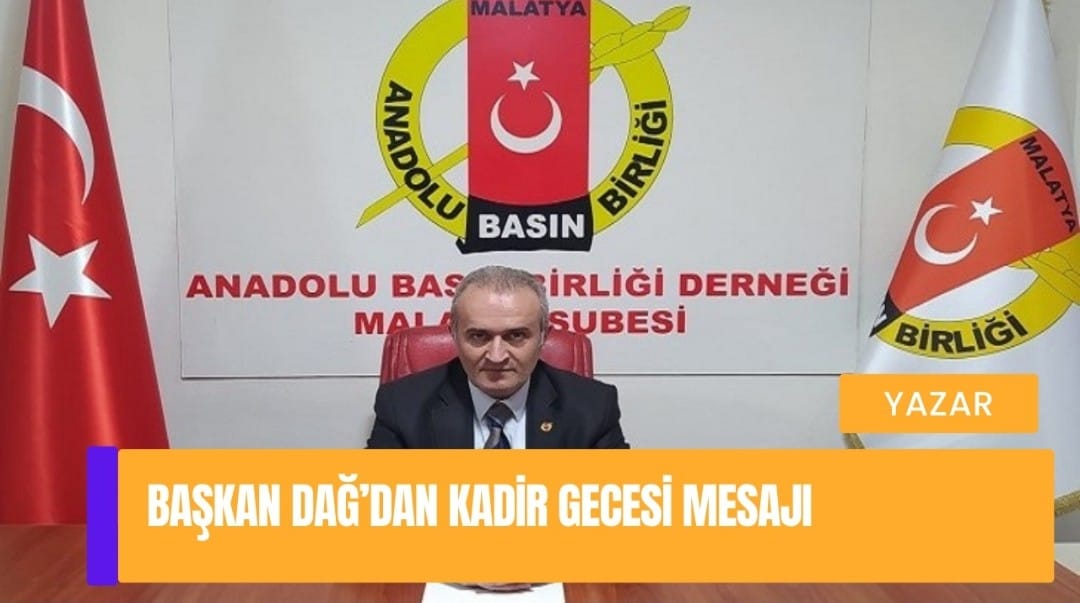 Başkan Dağ’dan Kadir Gecesi Mesajı