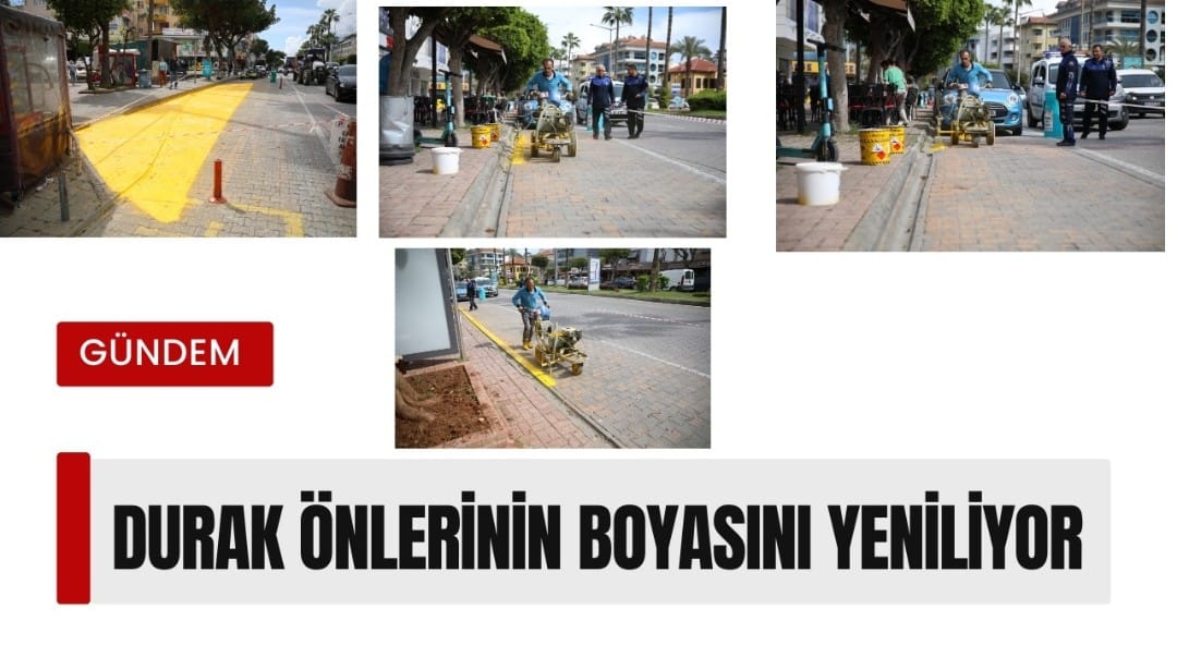 DURAK ÖNLERİNİN BOYASINI YENİLİYOR