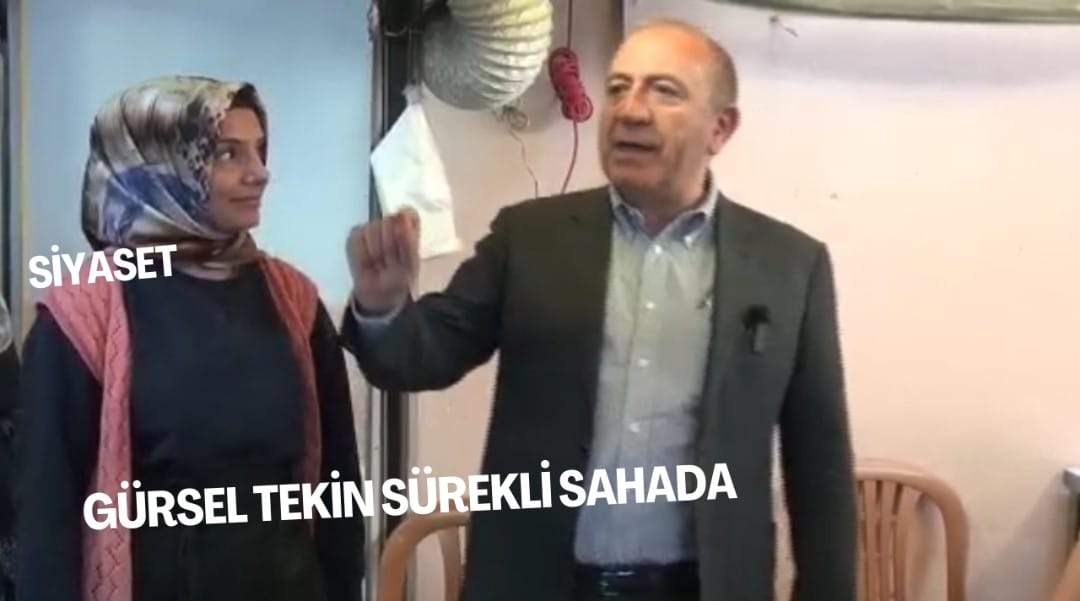 GÜRSEL TEKİN SÜREKLİ SAHADA