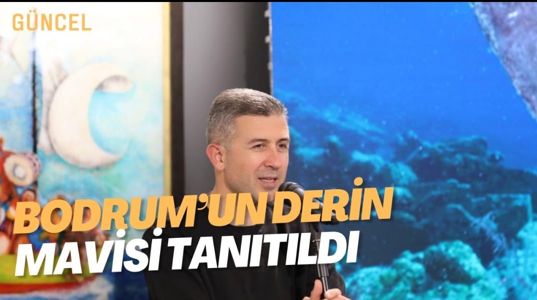 BODRUM’UN DERİN MAVİSİ TANITILDI