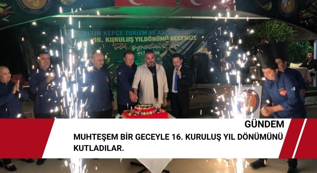 Muhteşem bir geceyle 16. Kuruluş yıl dönümünü kutladılar.