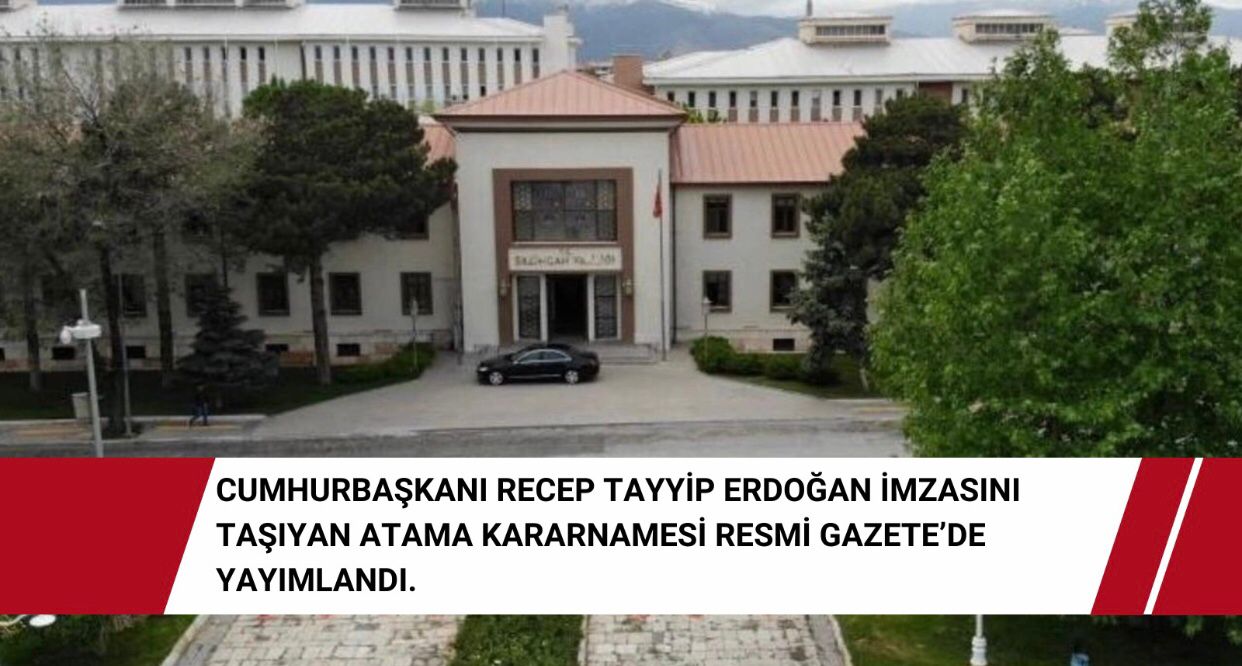 Cumhurbaşkanı Recep Tayyip Erdoğan imzasını taşıyan atama kararnamesi Resmi Gazete’de yayımlandı.