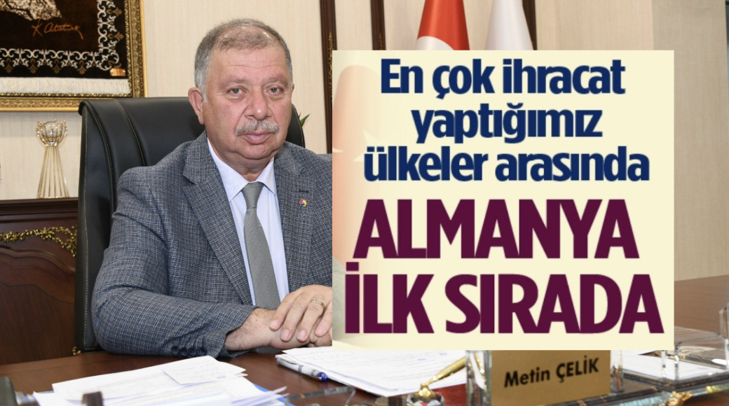 ITSO Başkanı Çelik İhracat Rakamlarını Açıkladı