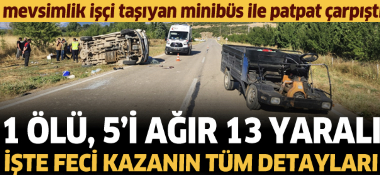 1 Ölü, 5’i Ağır 13 Yaralı
