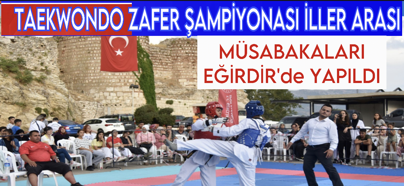 Taekwondo Zafer Şampiyonası İller Arası Müsabakaları Isparta’da Yapıldı
