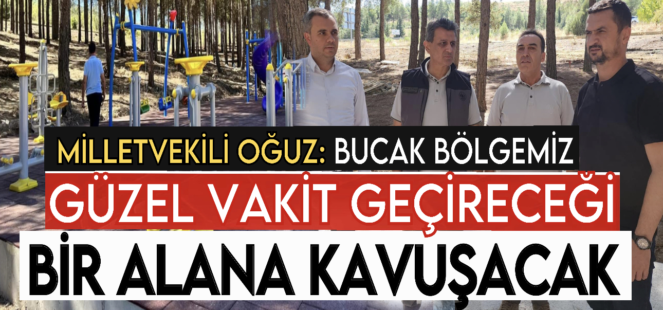 Bucak Bölgemiz Güzel Vakit Geçireceği Bir Alana Kavuşacak