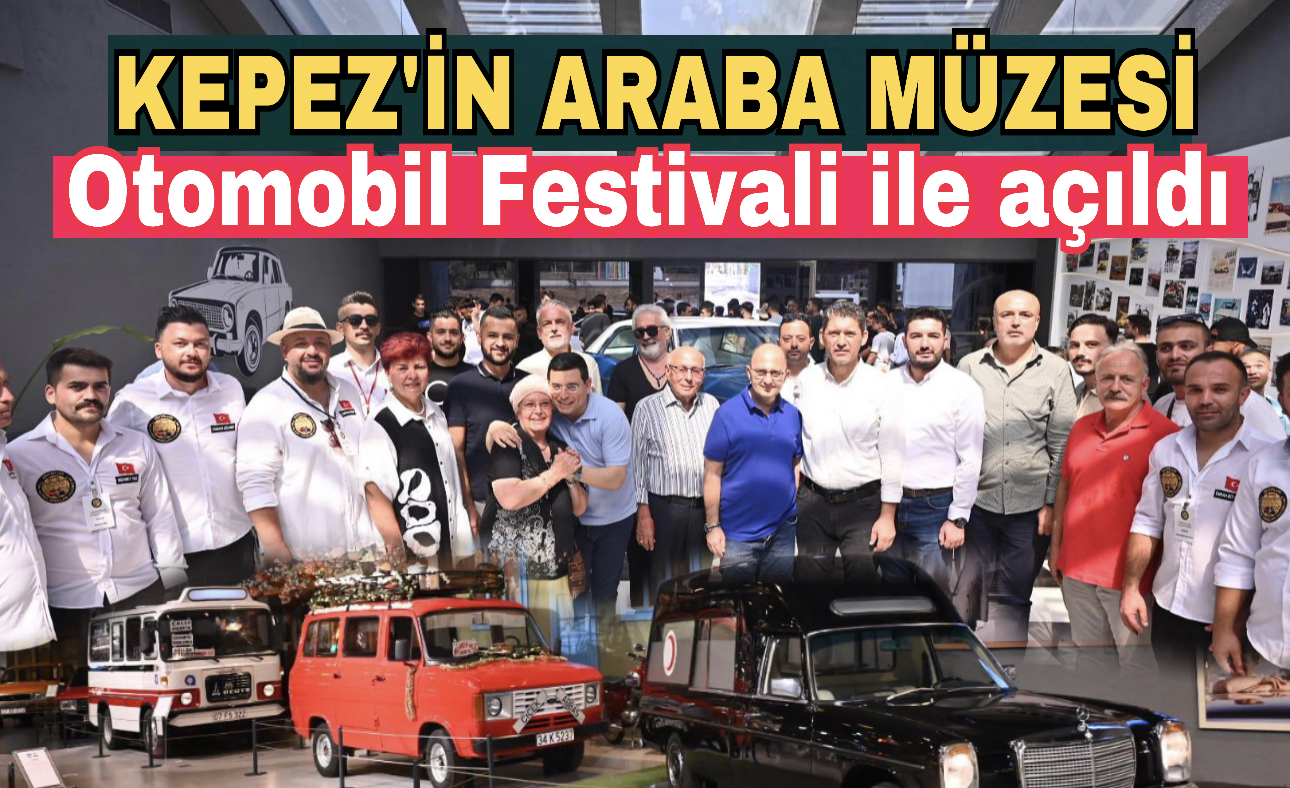 Kepez’in Araba Müzesi, Otomobil Festivali ile Açıldı