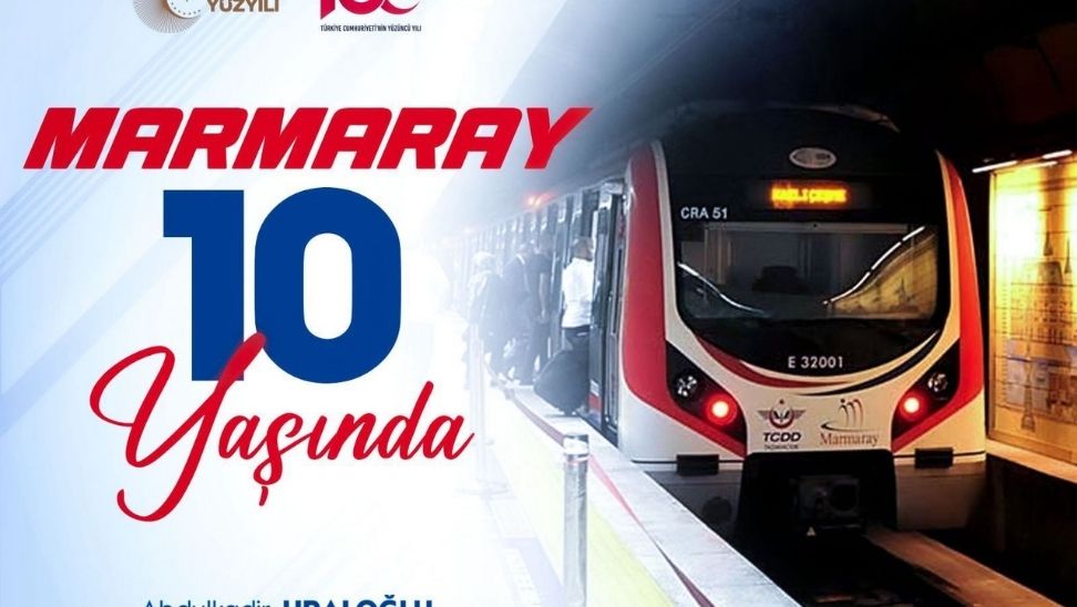 Cumhuriyet’in 100’üncü yılında Marmaray 10 yaşında!