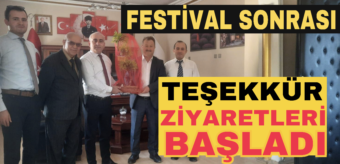 Festival sonrası teşekkür ziyaretleri başladı
