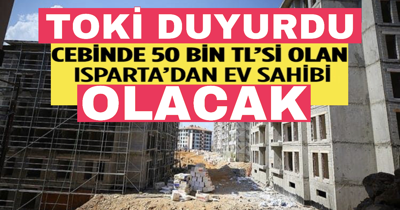 TOKİ ekim ayı kampanyasıyla Isparta’da konut satışına devam ediyor
