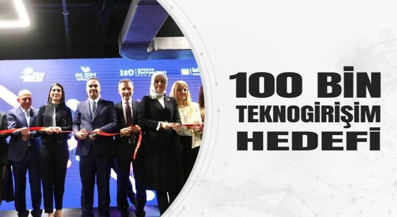 2030 yılında Hedef 100 bin teknogirişim