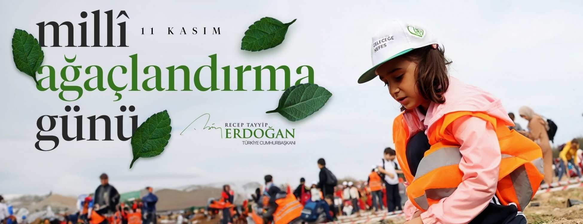 Ülkemizin 2023 farklı noktasında milyonlarca fidanı toprakla buluşturuyoruz