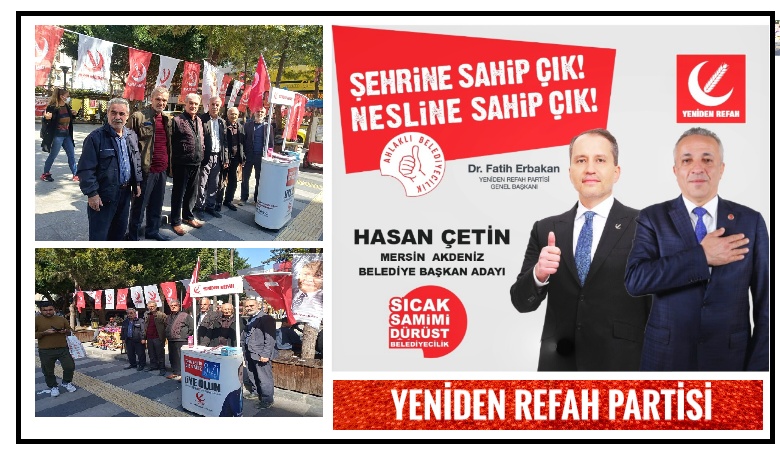 Yeni’den Refah Partisi Hasan Çetin Halkla iç içe halka dokunan  Akdeniz İlçe Teşkilatı Halkın İçinde!!