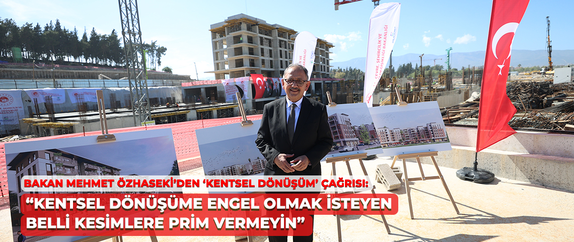 Kentsel Dönüşüme Kimler Engel Olmak İstiyor?
