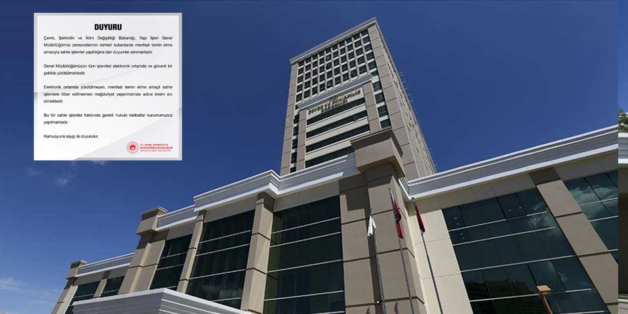 Çevre, Şehircilik ve İklim Değişikliği Bakanlığı’ndan ‘Dolandırıcılık’ uyarısı