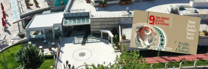 Ankara Bilim Üniversitesi, Türk Dünyası Belgesel Film Festivali’ne ev sahipliği yapacak