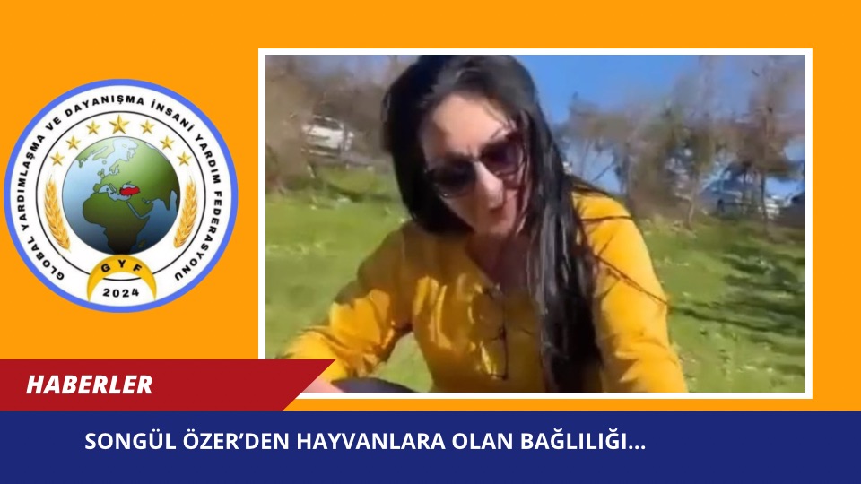 SONGÜL ÖZER’DEN HAYVANLARA OLAN BAĞLILIĞI…