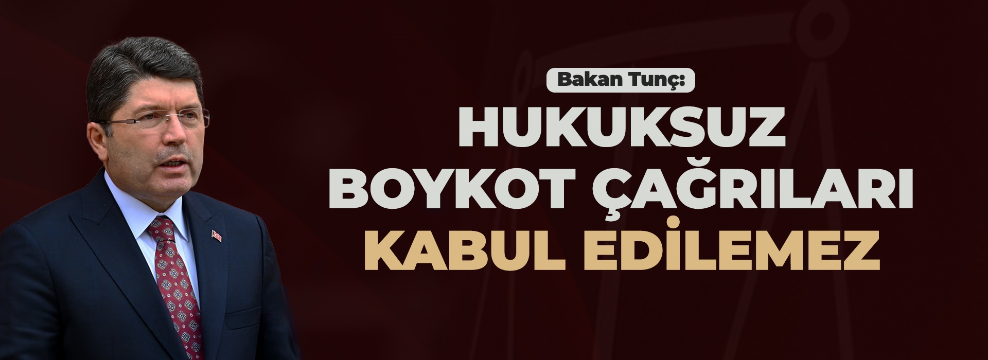 Adalet Bakanı Tunç: Boykot Çağrıları Hukuksuz – Birlik Haber Ajansı