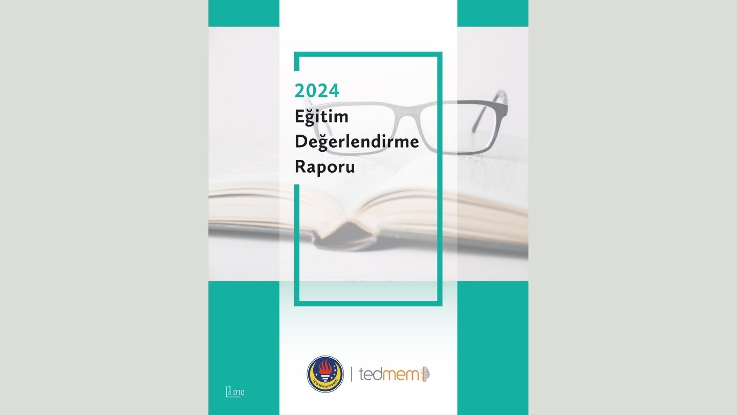 TEDMEM 2024 Eğitim Değerlendirme Raporu yayımlandı – Birlik Haber Ajansı