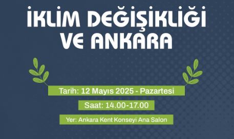 Ankara Kent Konseyi “İklim Değişikliği ve Ankara” paneline ev sahipliği yapıyor – Birlik Haber Ajansı
