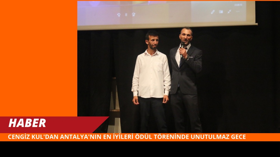 Cengiz Kul’dan Antalya’nın En İyileri Ödül Töreninde Unutulmaz Gece*