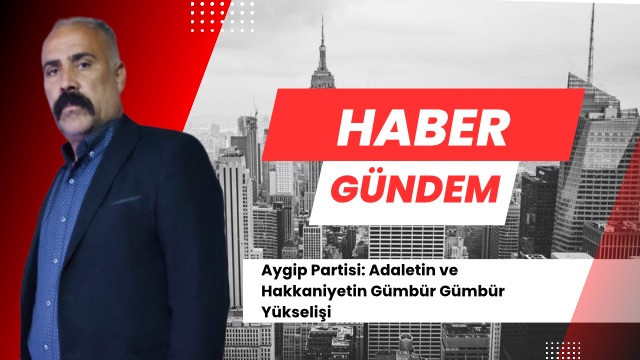 Aygip Partisi: Adaletin ve Hakkaniyetin Gümbür Gümbür Yükselişi