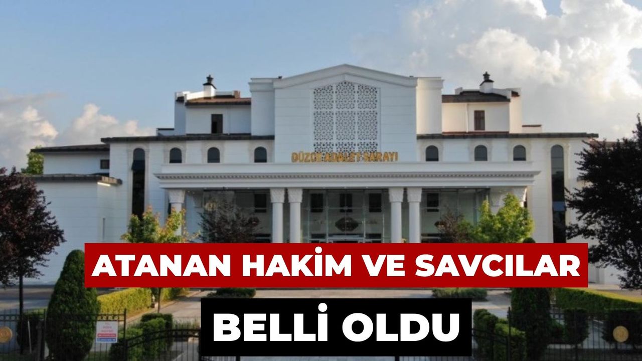 Düzce’ye yeni atanan Hakim ve Savcılar belli oldu – Birlik Haber Ajansı