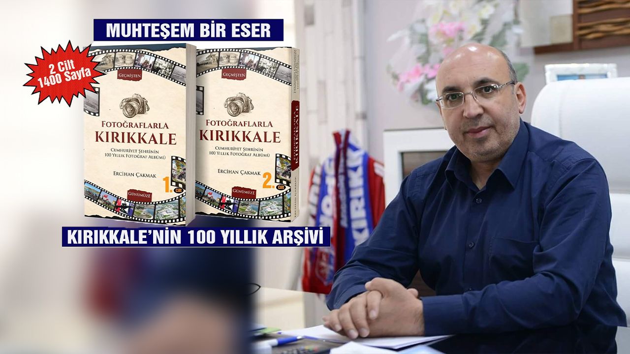 Kırıkkale’nin 100 yılı kitapla gün yüzüne çıkıyor – Birlik Haber Ajansı
