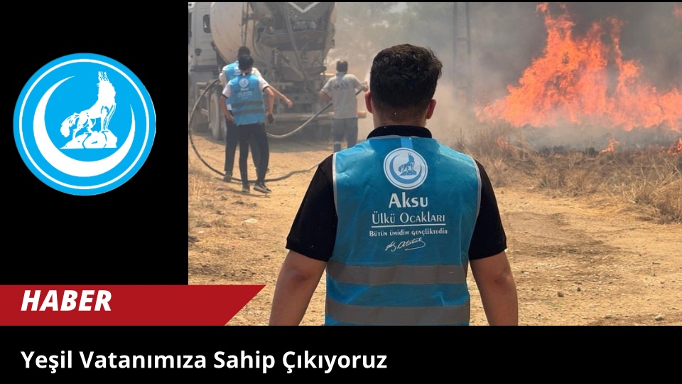 Yeşil Vatanımıza Sahip Çıkıyoruz