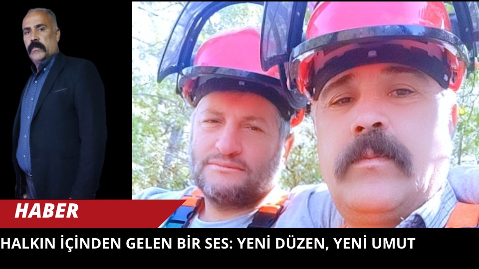 Halkın İçinden Gelen Bir Ses: Yeni Düzen, Yeni Umut