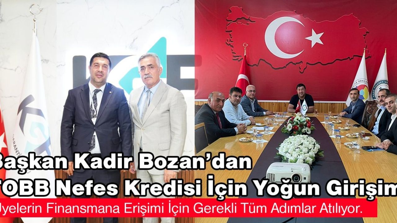 Kars TSO Başkanı Kadir Bozan’dan TOBB Nefes Kredisi için yoğun girişim – Birlik Haber Ajansı
