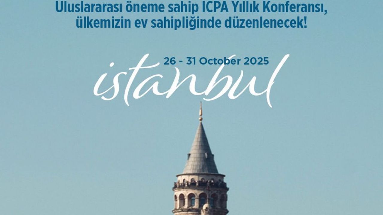 İstanbul, ICPA 2025 yıllık konferansı’na ev sahipliği yapacak – Birlik Haber Ajansı