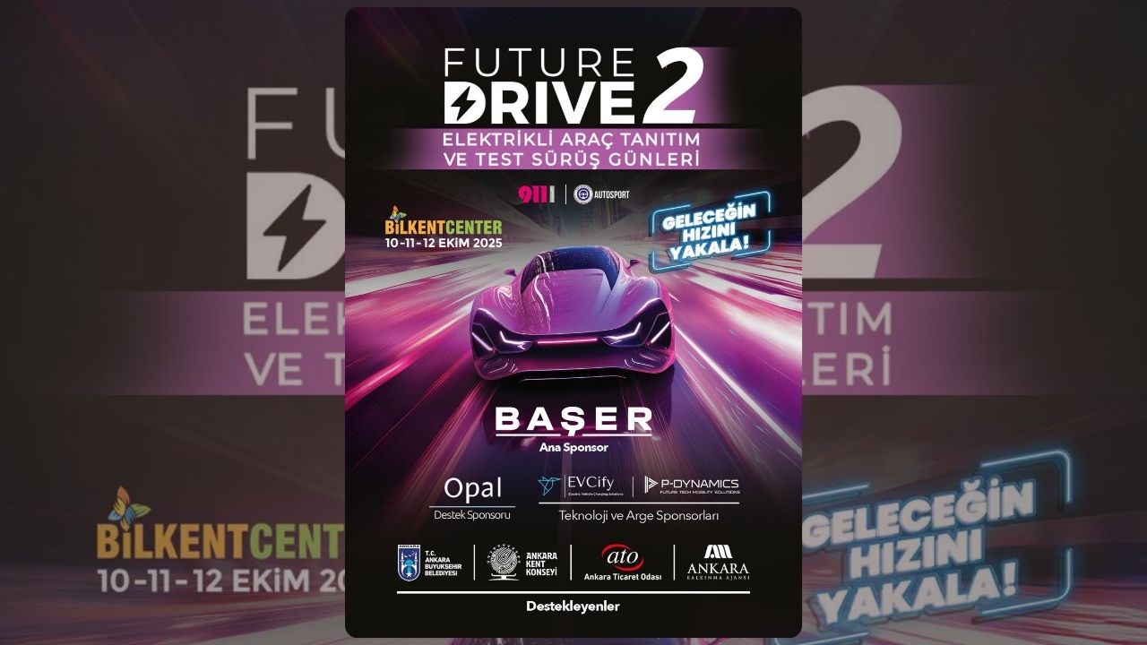 Future Drive 2 başlıyor: Ankara’da elektrikli araç günleri – Birlik Haber Ajansı