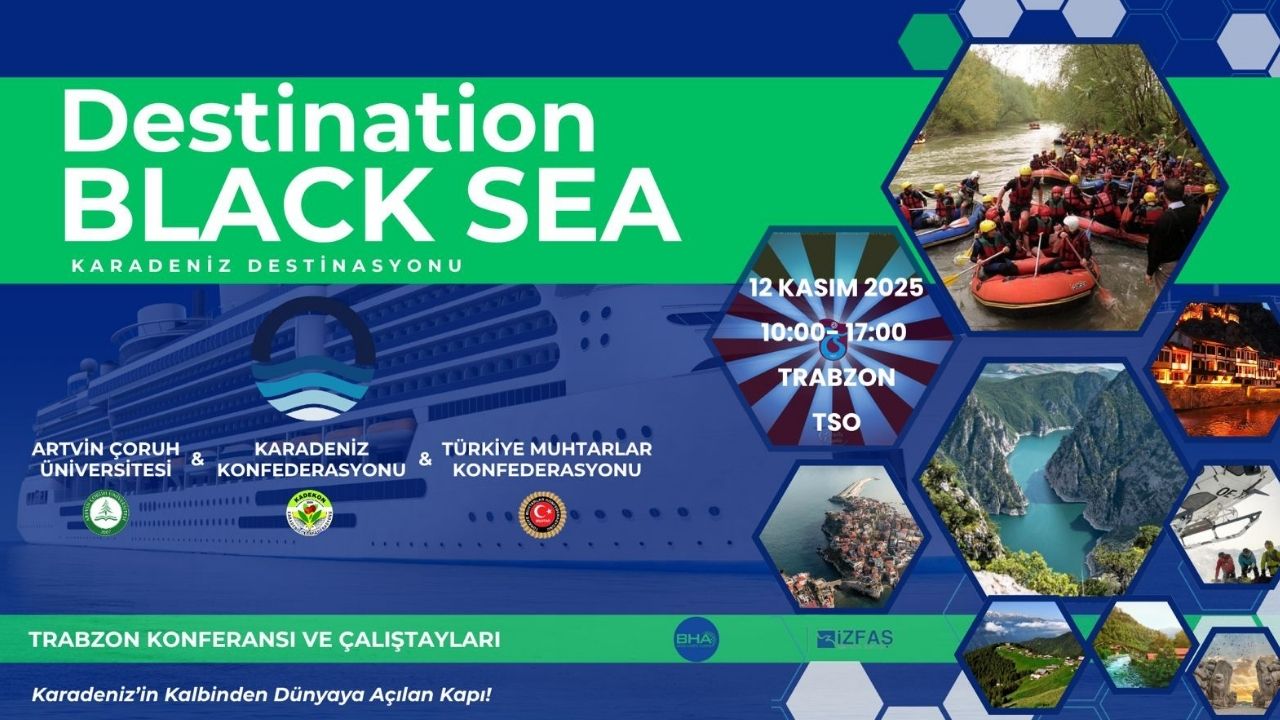 Karadeniz, dünya turizmine açılıyor: “Destination Black Sea” – Birlik Haber Ajansı