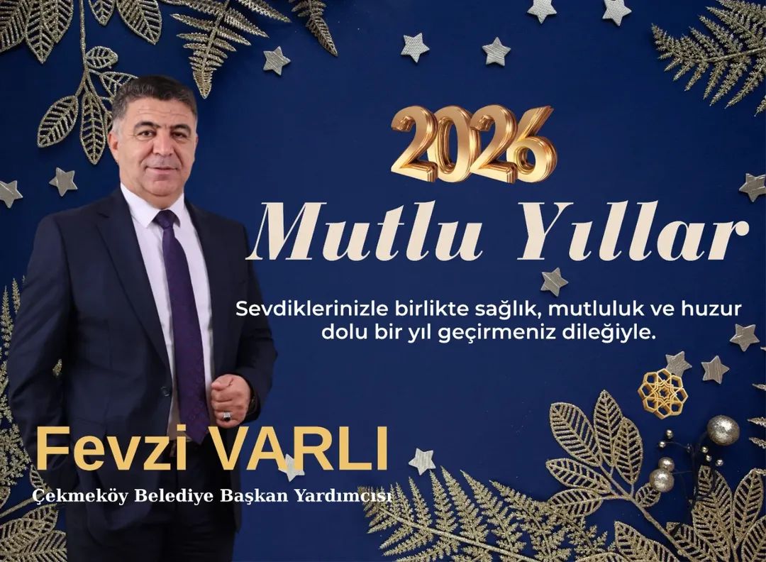 Çekmeköy Belediye Başkan Yrd. Feyzi Varlı’dan yeni yıl mesajı