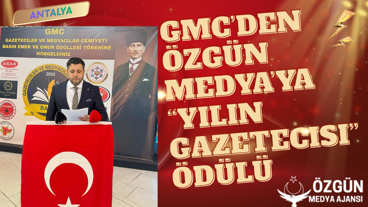 GMC’den Özgün Medya’ya “Yılın Gazetecisi” Ödülü