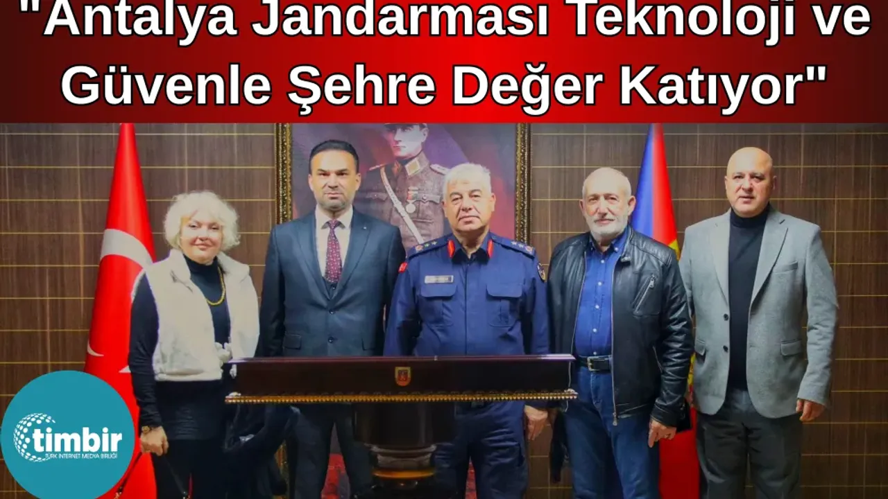 TİMBİR Antalya Temsilcisi Şahin: “Antalya jandarması teknoloji ve güvenle şehre değer katıyor” – Birlik Haber Ajansı