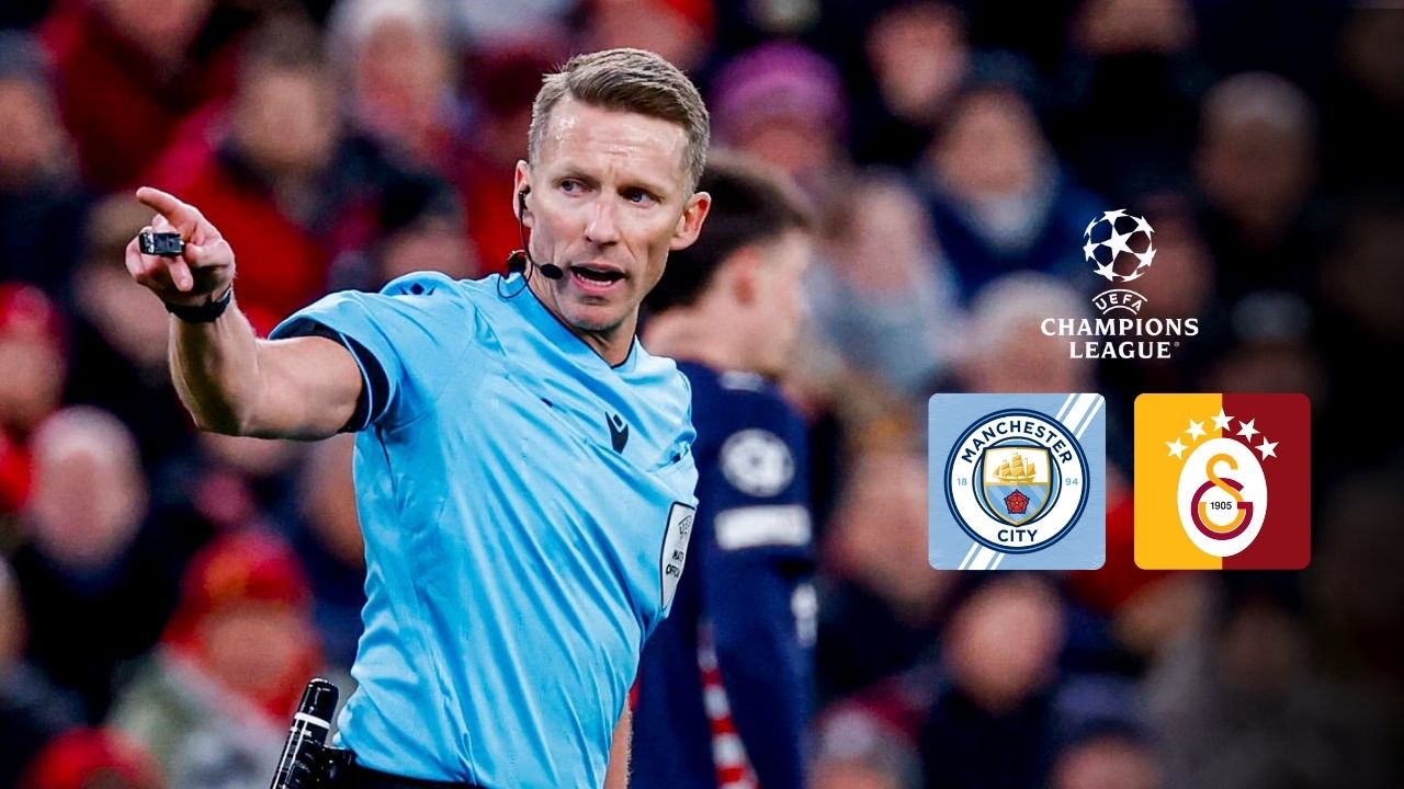 Manchester City – Galatasaray maçının hakemi belli oldu – Birlik Haber Ajansı