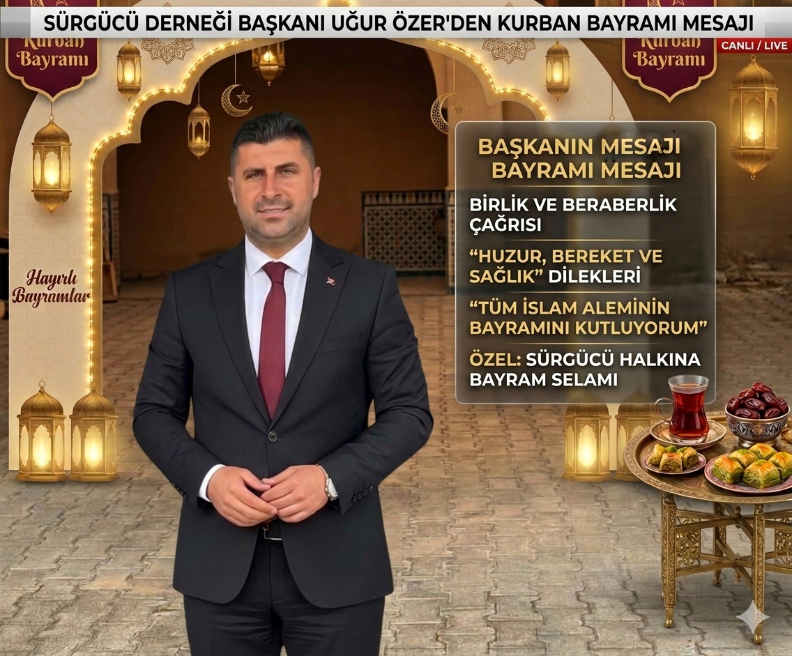 Sürgücüçiler Derneği’nden Uğur Özer,den Birlik Mesajı