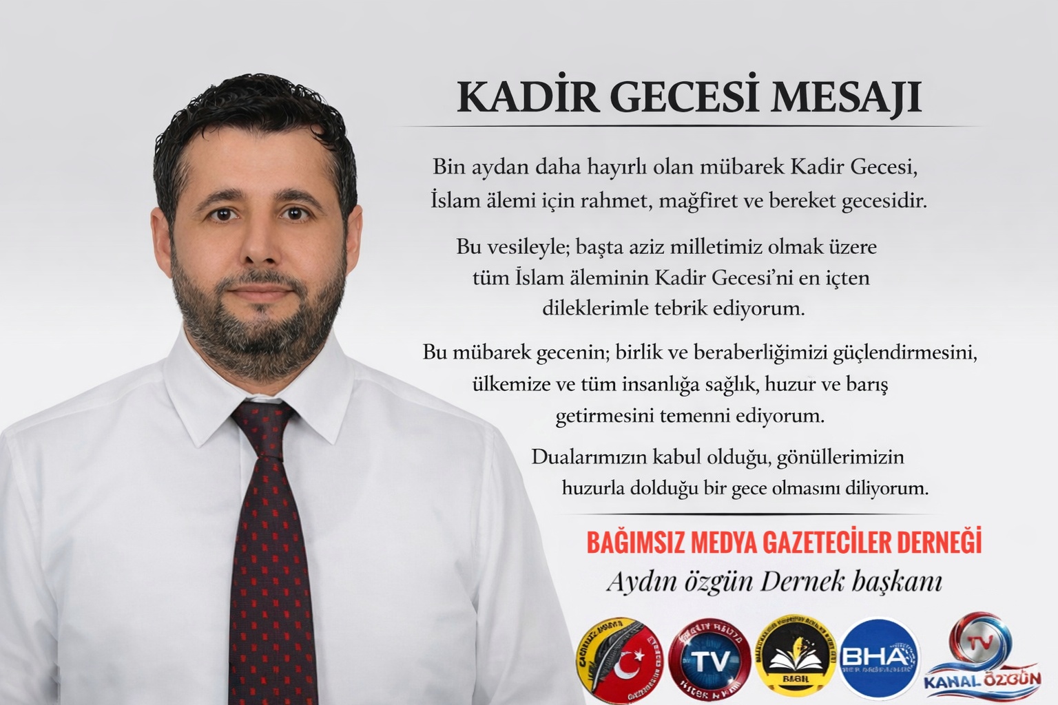 Gazeteciler Derneği Başkanı Özgün: “Kadir Gecesi Tüm İnsanlığa Barış Getirsin”