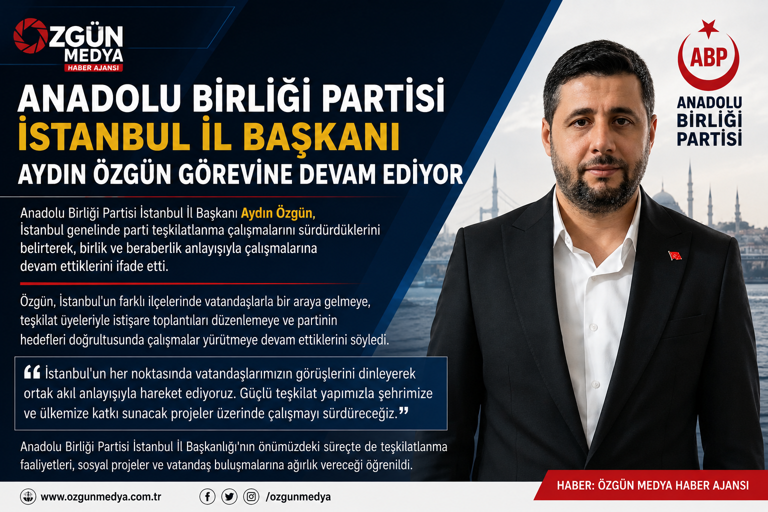 ANADOLU BİRLİĞİ PARTİSİ İSTANBUL İL BAŞKANI AYDIN ÖZGÜN GÖREVİNE DEVAM EDİYOR
