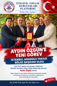 Aydın Özgün’e Yeni Görev: İstanbul Anadolu Yakası Bölge Başkanı Oldu