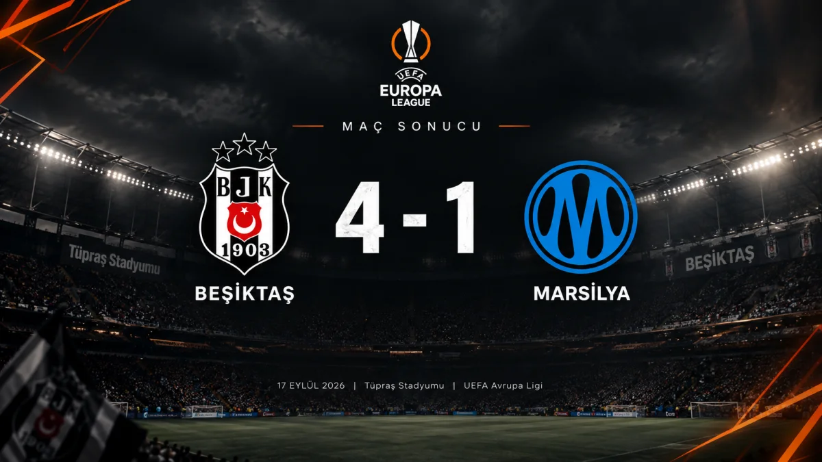 Beşiktaş Avrupa’ya muhteşem başladı! Marsilya’yı 4-1 mağlup etti
