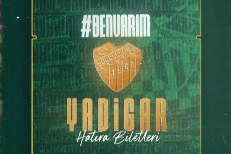Bursaspor’un ‘Yadigar’ biletleri satışta!